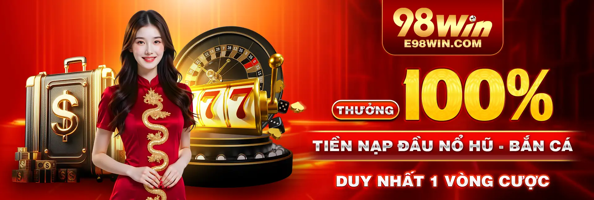 98win thưởng 100% nạp đầu cho thành viên mới